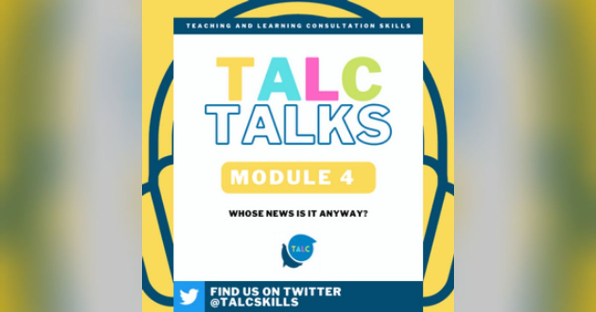 4-2 Discussion - Whose News Is It Anyway? | TALC Talks