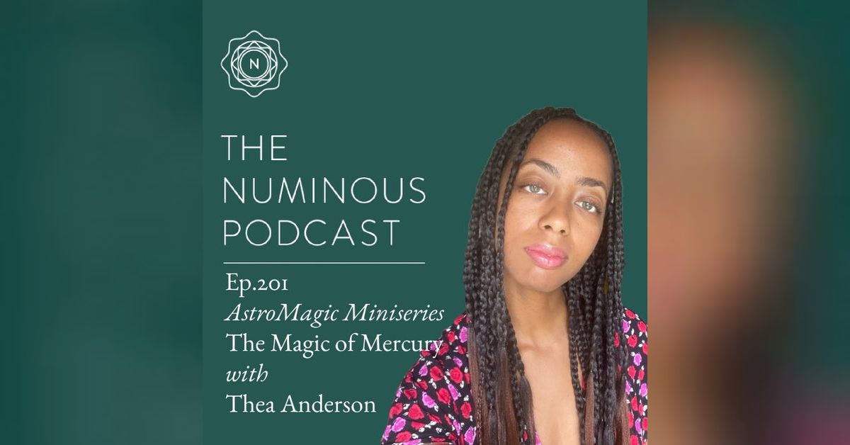 TNP201 AstroMagic Miniseries: The Magic of Mercury with Thea Anderson ...
