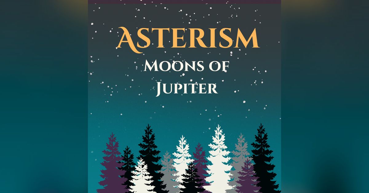 Asterism: The Moons of Jupiter | Starry Time