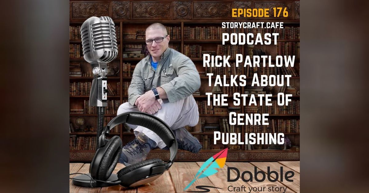Part Rice Partlow Rick Partlow Talks About The State Of Genre Publishing | SCC 176 | The ...