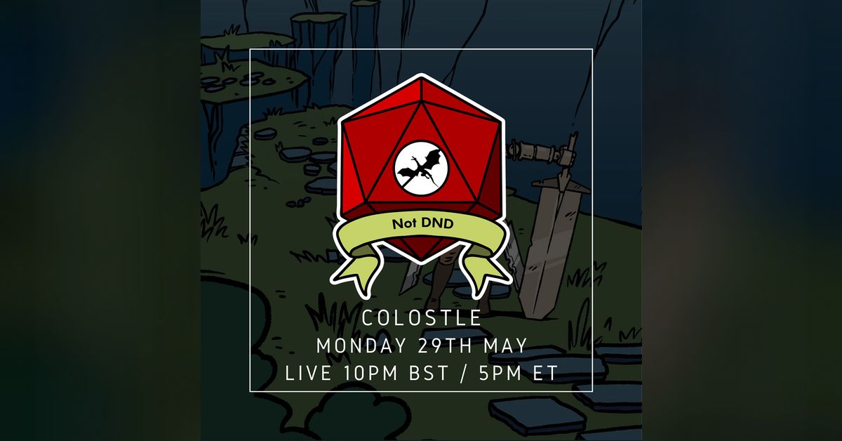 #52 Colostle: A Solo RPG Adventure with Nich Angell | Not DnD