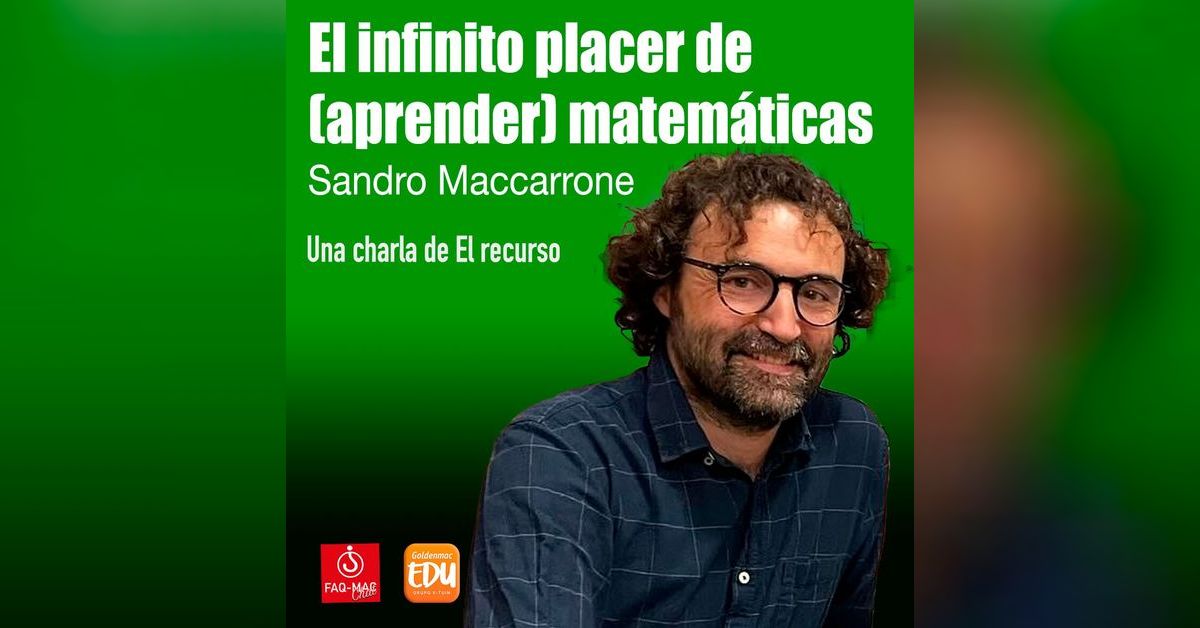 El infinito placer de (aprender) matemáticas | El Recurso