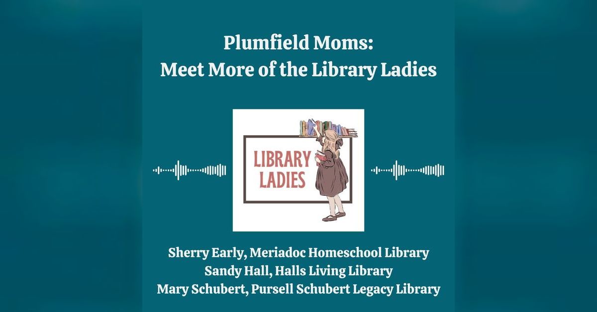 Library Ladies: Meet Library Ladies Sherry Early, Sandy Hall, and Mary ...