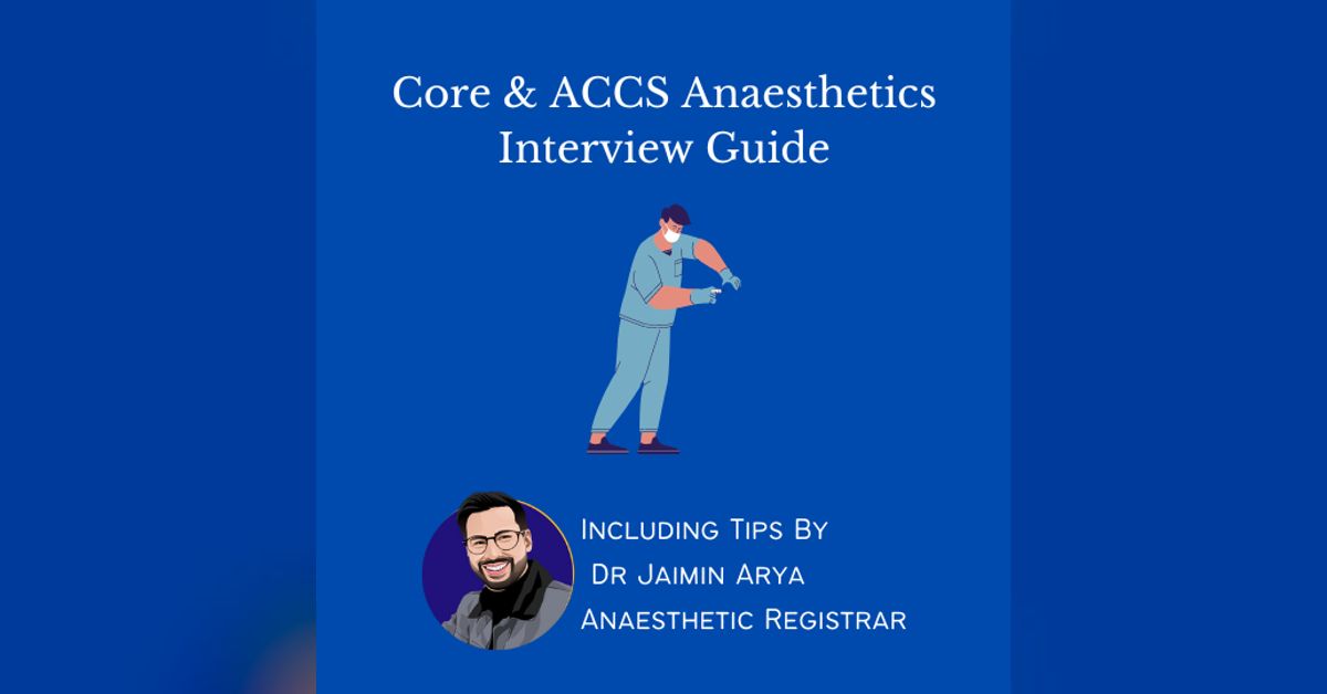 Core & ACCS Anaesthetics CT1 Interview Guide 2023 MedCourse Audioblog