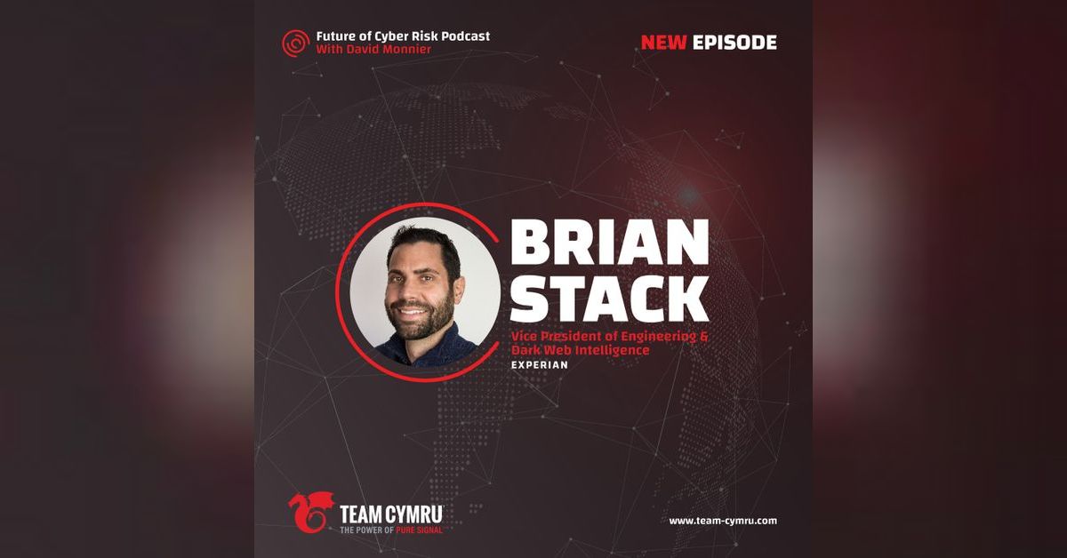 Experian’s Brian Stack on How to Protect Customers Through Dark Web ...