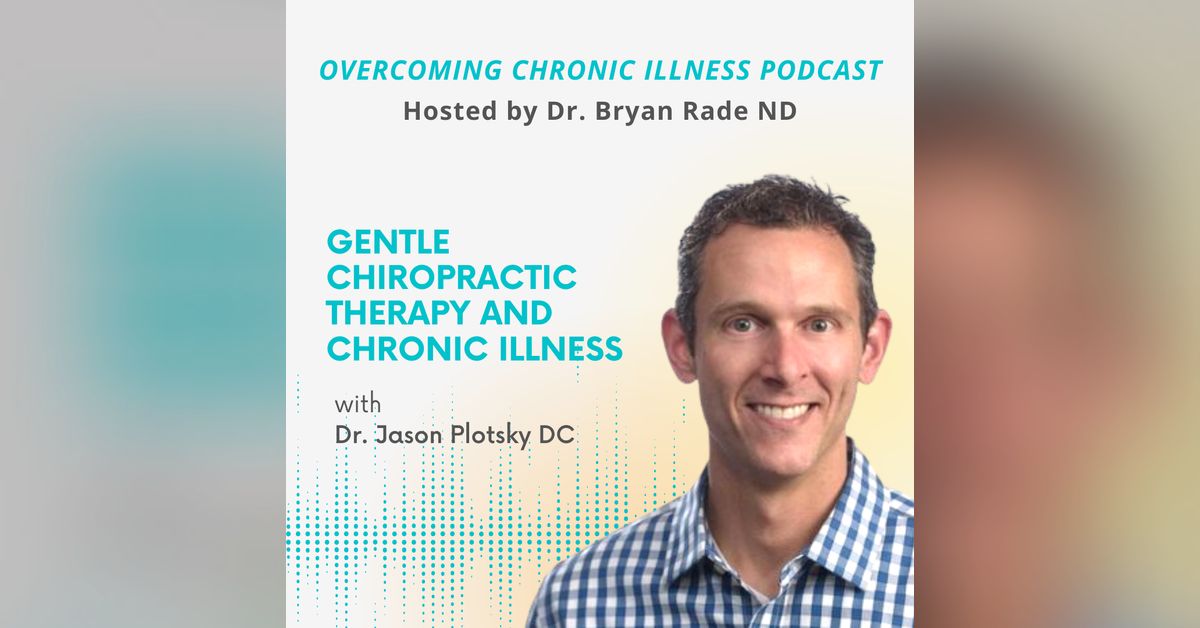 Dr. Jason Plotsky DC - Gentle Chiropractic Therapy and Chronic Illness ...