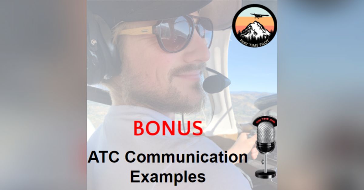 BONUS ATC Communication Examples Audio Ground School by Part Time Pilot