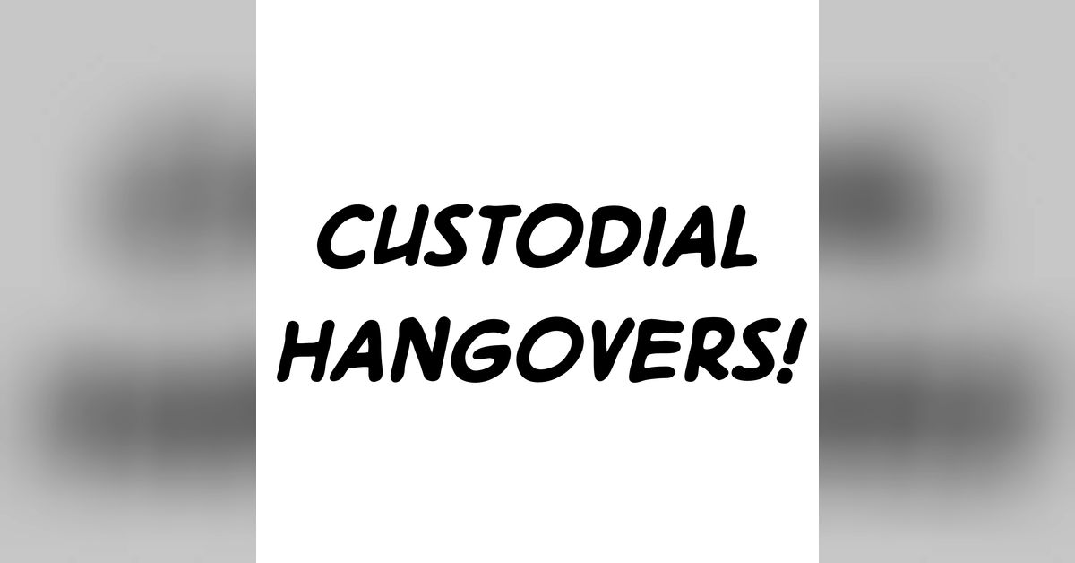 Custodial hangovers information revolution