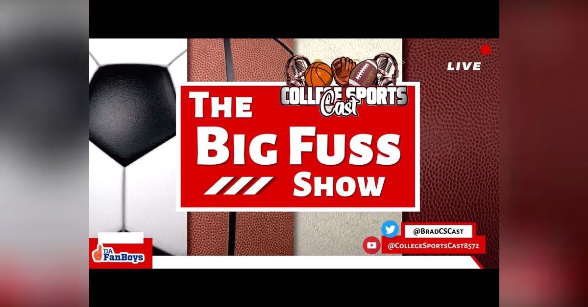 College SportsCast Big Fuss GameDay Pick em Combo Show Wk 18 S3 college-sportscast-big-fuss-gameday-pick-em-combo-show-wk-18-s3