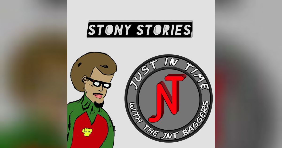 Stony Stories | Just In Time with The JNT Baggers