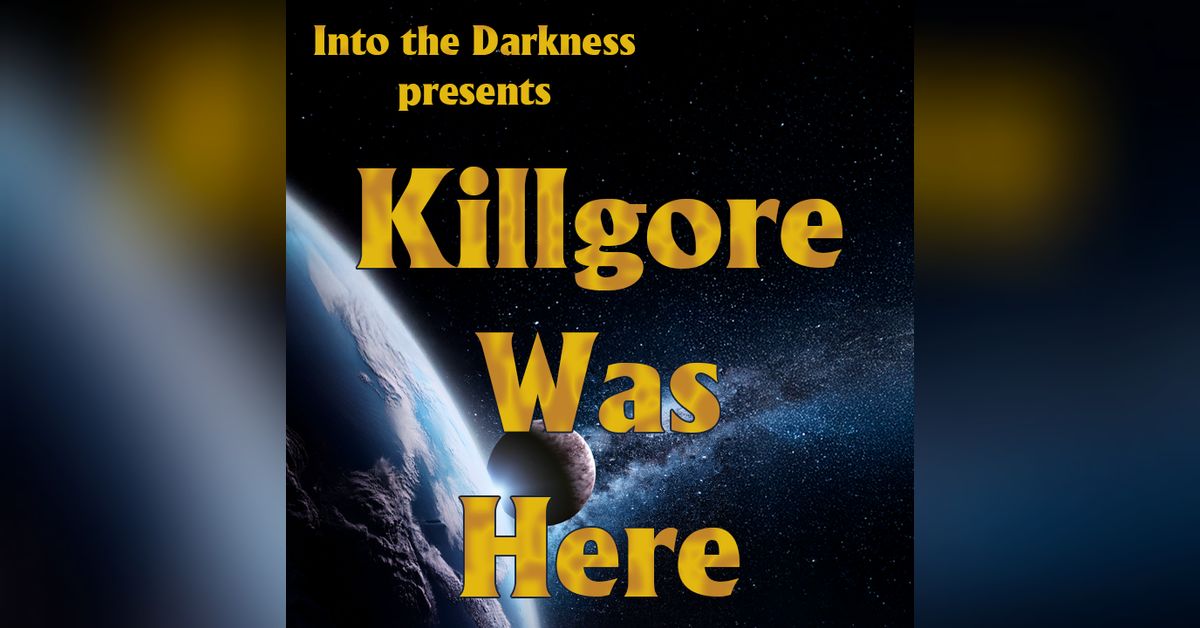 367 Killgore Was Here, version 1 - Sad Robots RPG | Into the Darkness