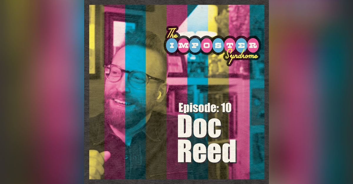 Doc Reed | The Imposter Syndrome