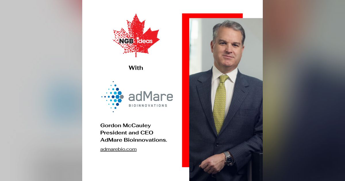 Gordon McCauley AdMare Bioinnovations The NGBIdeas Podcast