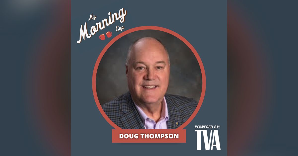 E139 - Doug Thompson's Morning Cup | My Morning Cup