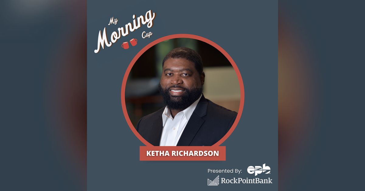 E180 - Ketha Richardson's Morning Cup | My Morning Cup