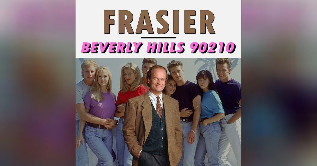 Frasier Call Me Irresponsible Beverly Hills 90210 Twenty Years