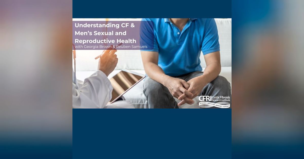 Understanding CF & Men’s Sexual and Reproductive Health - Georgia Brown ...