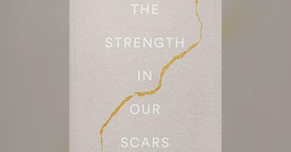 The Strength In Our Scars: A Journey of Healing | Bookey Best Book