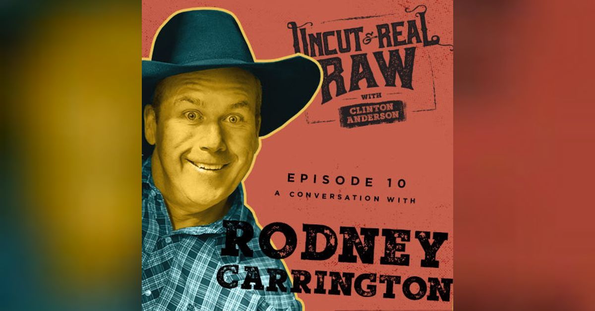 Ep 10: A Conversation With Rodney Carrington | Uncut & Real Raw With ...