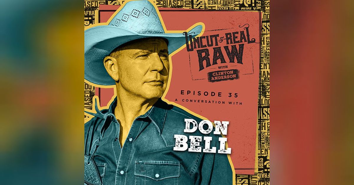 Ep 35: A Conversation With Don Bell | Uncut & Real Raw With Clinton ...