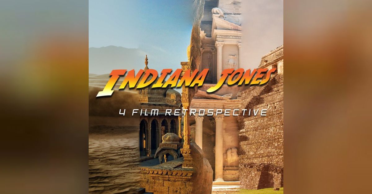 Indiana Jones Retrospective | Cinema: A to B