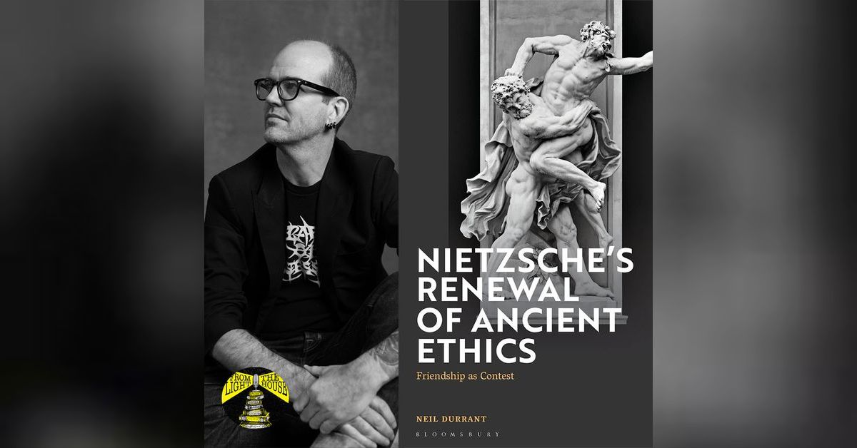 Friendship as Contest: Interview with Dr Neil Durrant on Nietzsche and ...