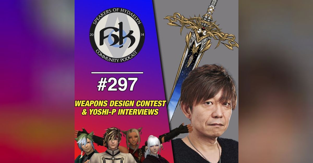 Episode 297 Weapons Design Contest & YoshiP Interviews Speakers of