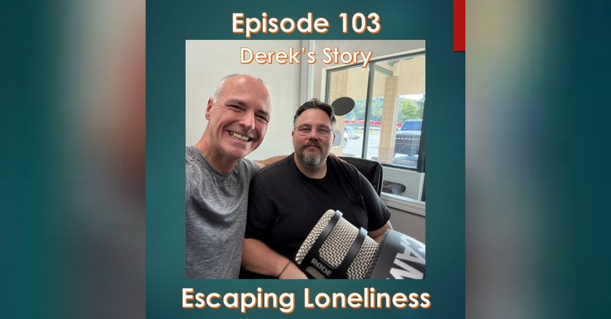 Escaping Loneliness - Derek's Story | If Nothing Changes...