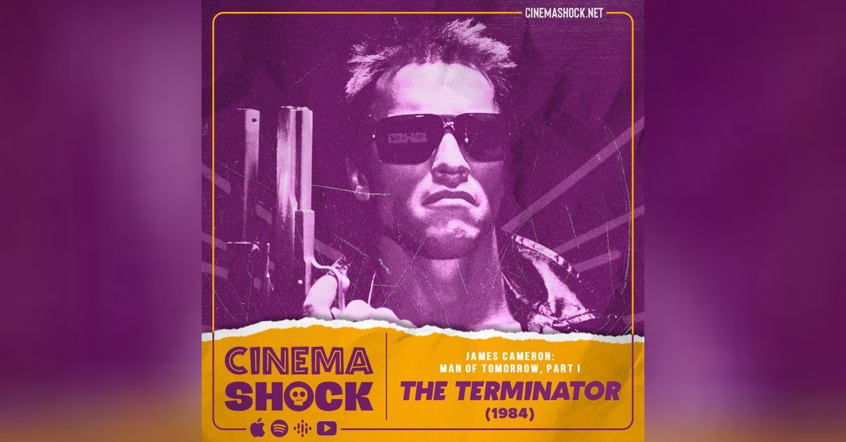 THE TERMINATOR (1984) | James Cameron: Part I | Cinema Shock