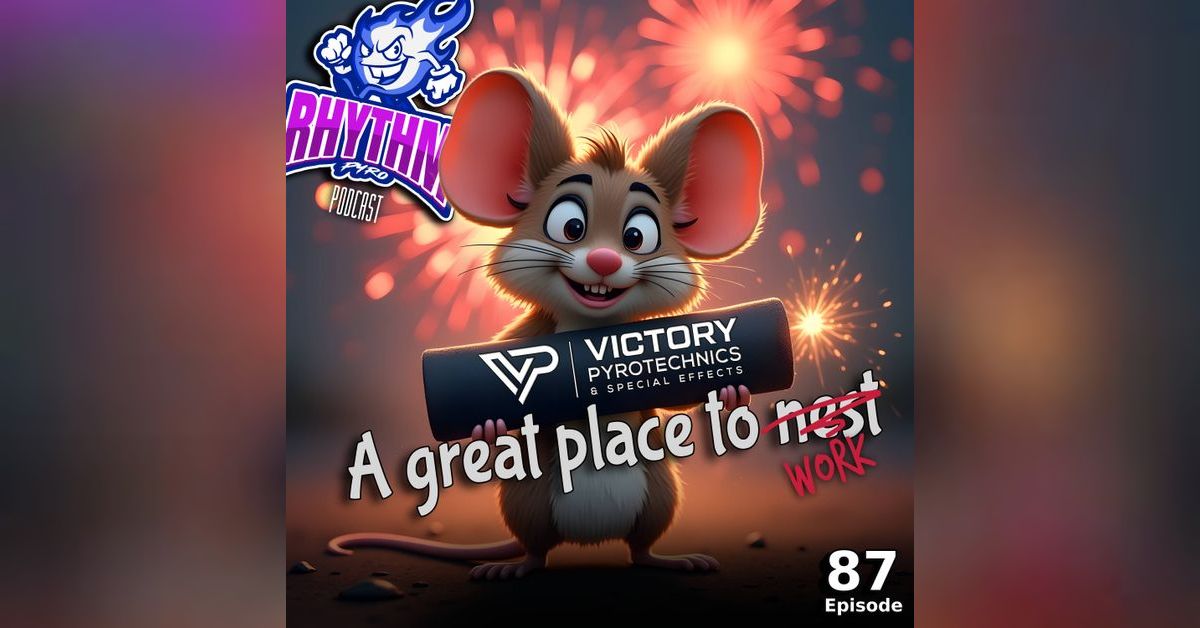 #87 - Not Just Fireworks: The Business of Building a Pyro Legacy w ...