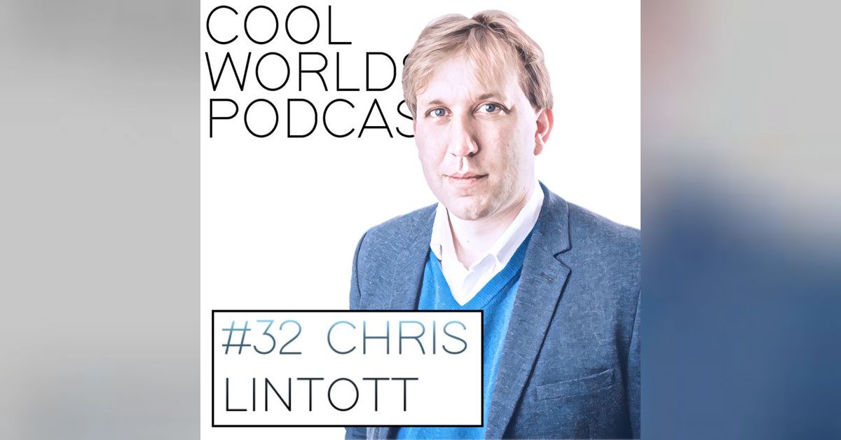 #32 Chris Lintott - Technosignatures, Citizen Science, Scicomm | Cool ...