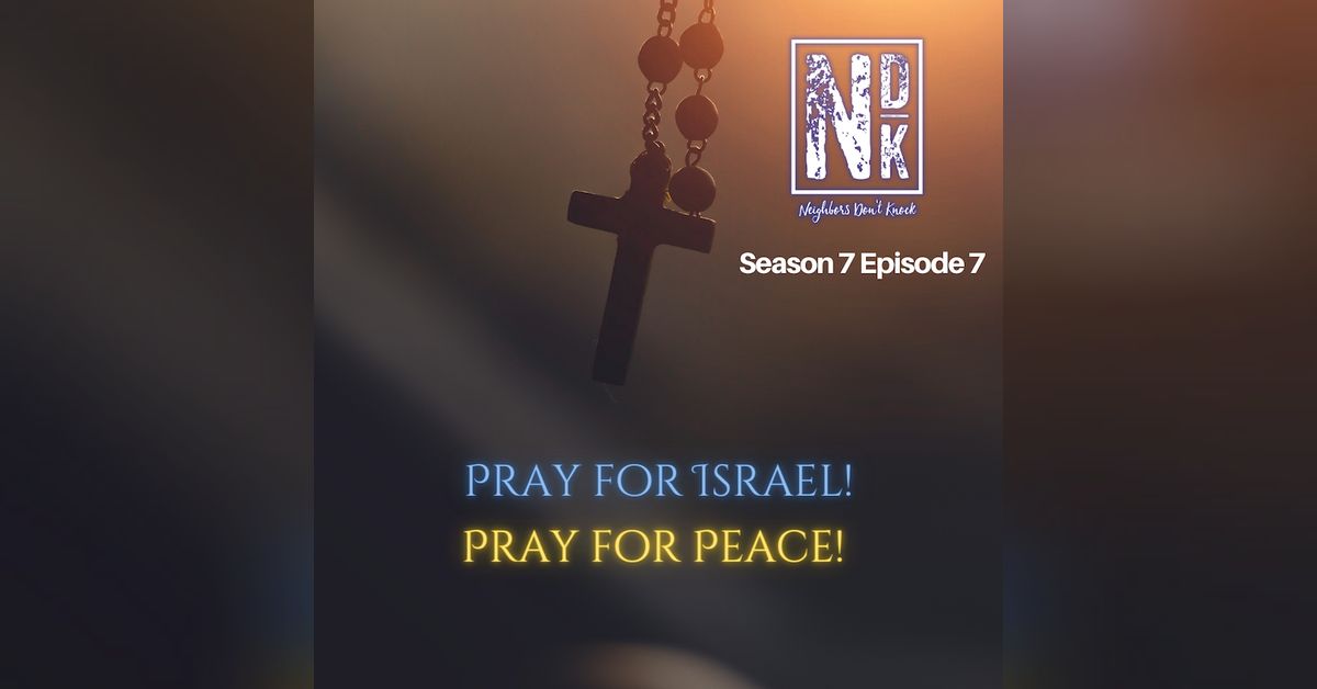 A Prayer for Israel | Neighbors Don't Knock