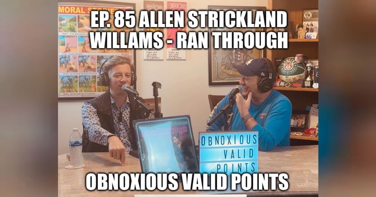 Obnoxious Valid Points with Marcus and Matt Podcast - Ep.85 Allen ...