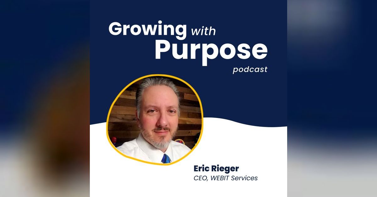Eric Rieger: Unpacking the Past | Growing with Purpose