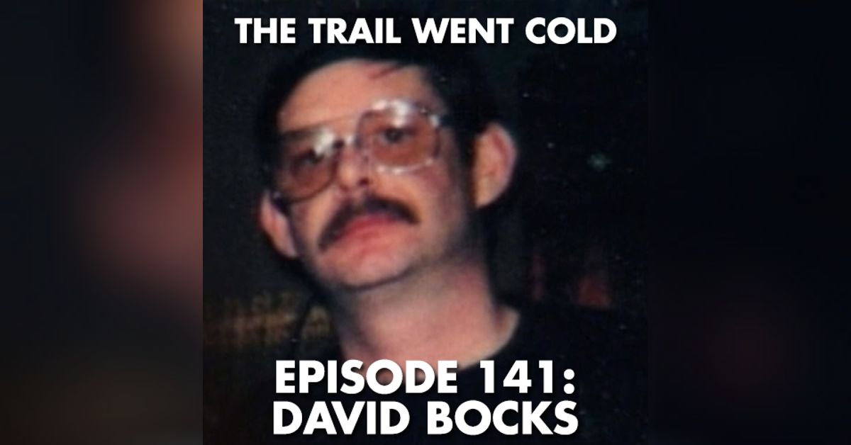 Dave Bocks The Trail Went Cold - Episode 141 - David Bocks | The Trail Went Cold