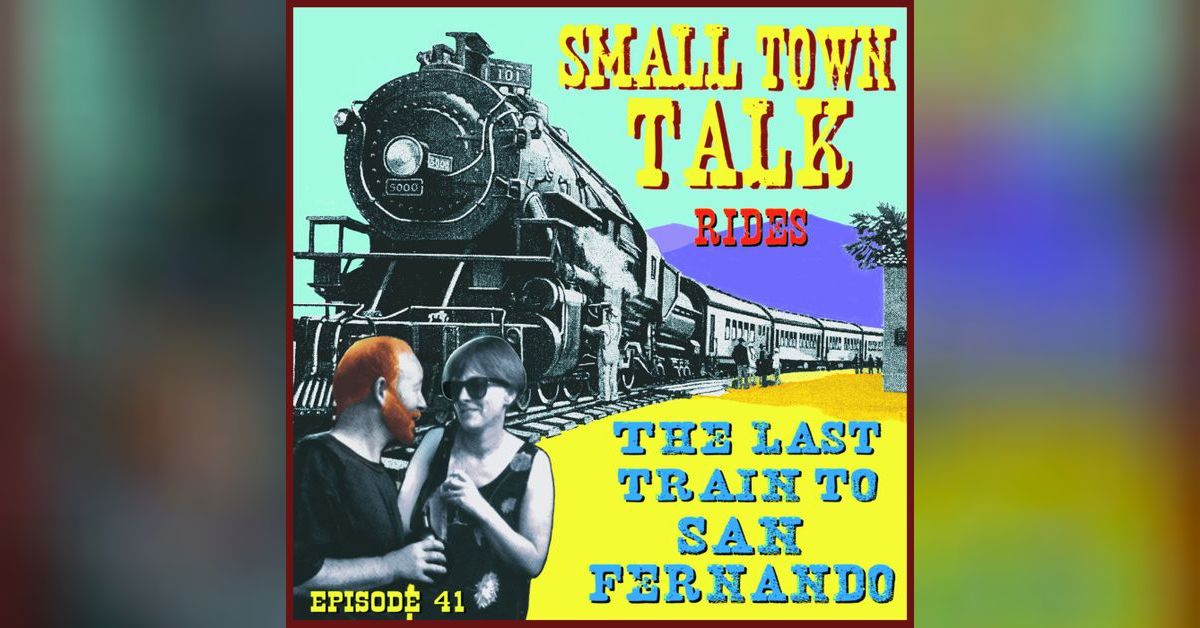SMALL TOWN TALK Episode 41 Small Town Talk