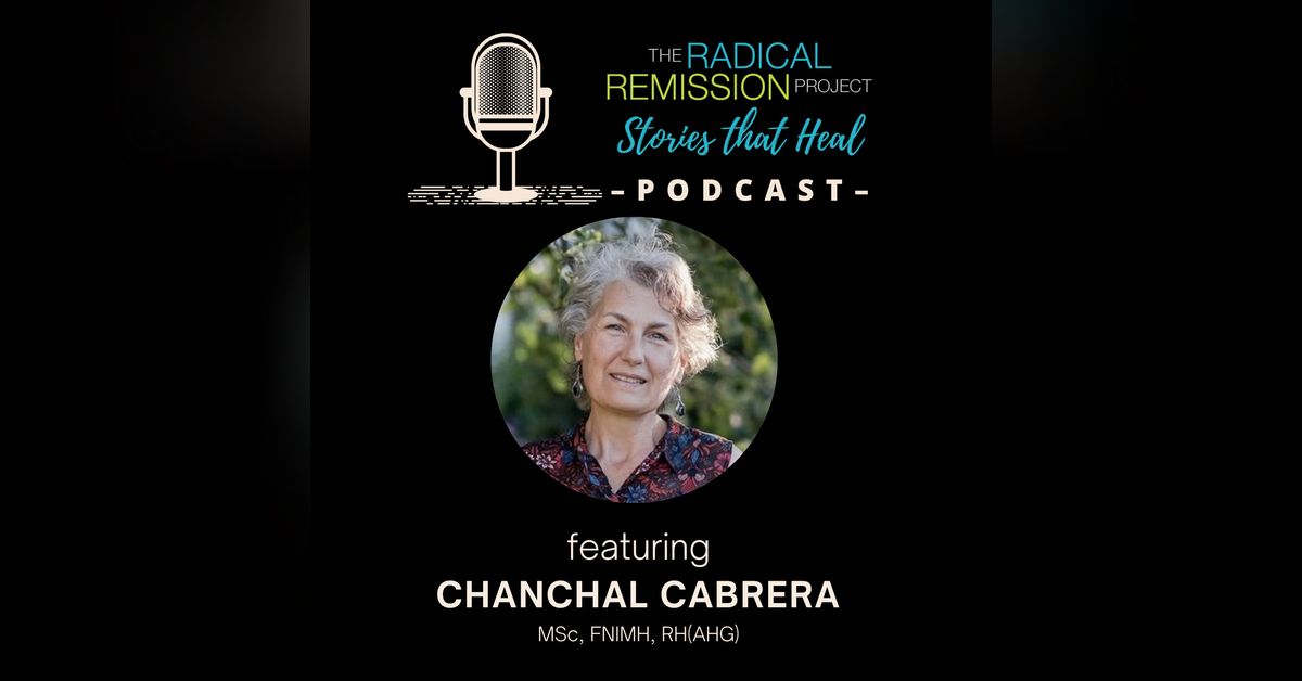 Chanchal Cabrera, MSc, Medical Herbalist | Radical Remission Project ...