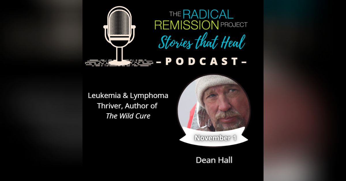 Dean Hall - Leukemia and Lymphoma Thriver, Author of The Wild Cure ...