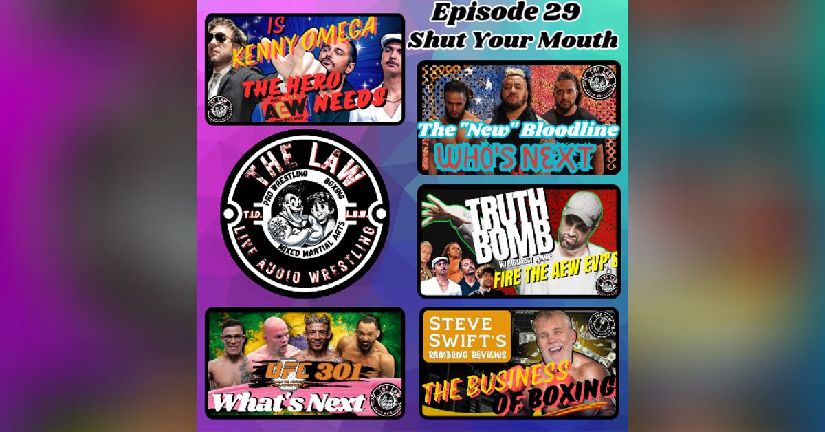 The LAW Live Audio Wrestling Episode 029 "Shut Your Mouth" The