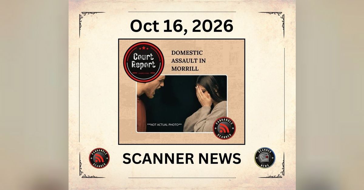 Friday Oct 16 2026 - Scanner News | Panhandle Scanner News