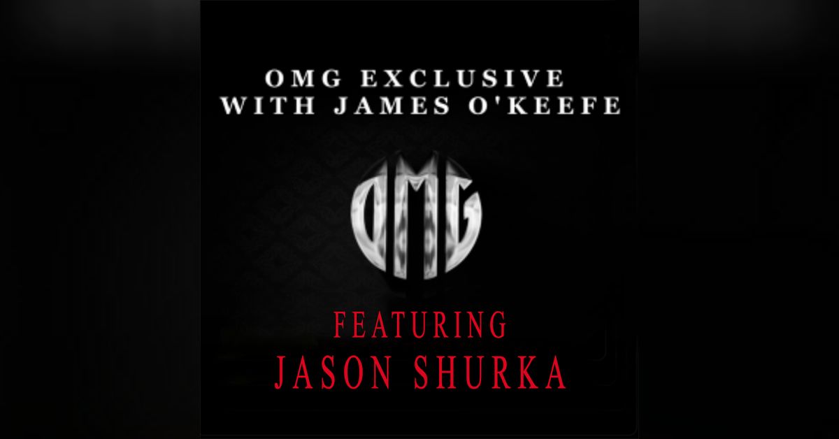 OMG Exclusive with James O&rsquo;Keefe featuring UNIFYD TV's Jason Shurka