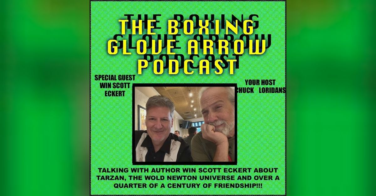 Special guest, Author Win Scott Eckert | The Boxing Glove Arrow Podcast