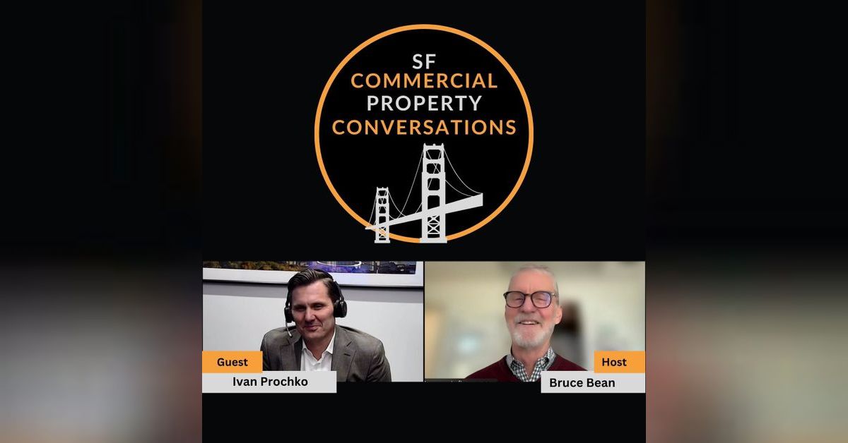 From Runways to Retail Centers: The Ivan Prochko Story | SF Commercial ...
