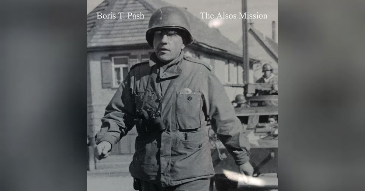 Alsos Mission: Boris T. Pash and the race against the Nazi bomb! | SHAT ...