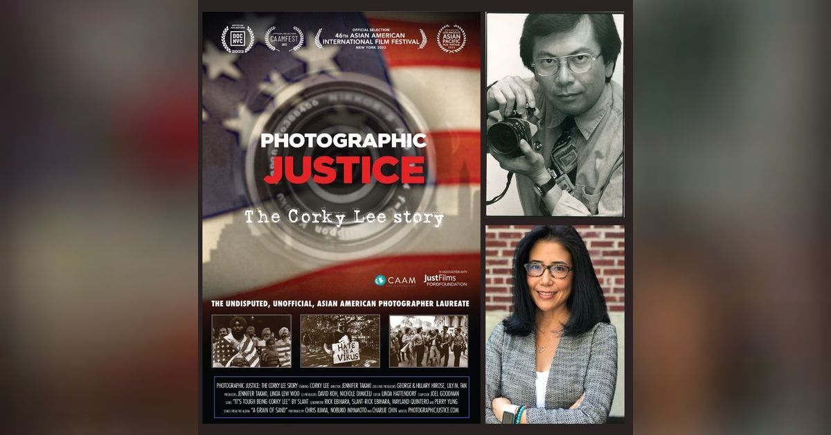 Filmmaker Jennifer Takaki Photographic Justice The Corky Lee Story