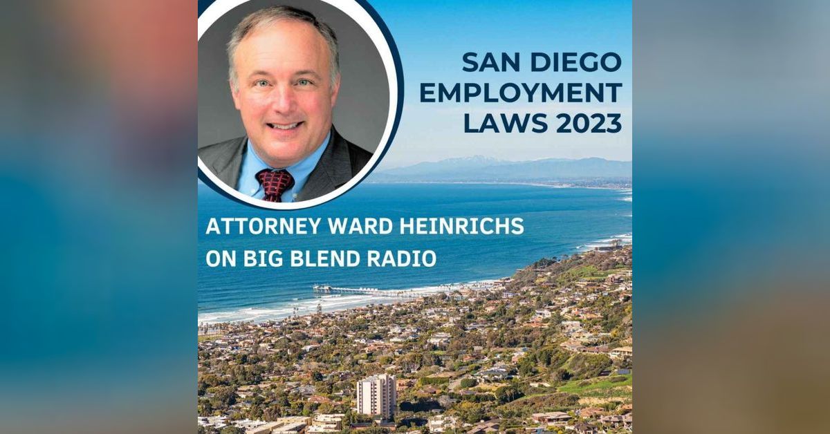 Attorney Ward Heinrichs San Diego Employment Laws 2023 California