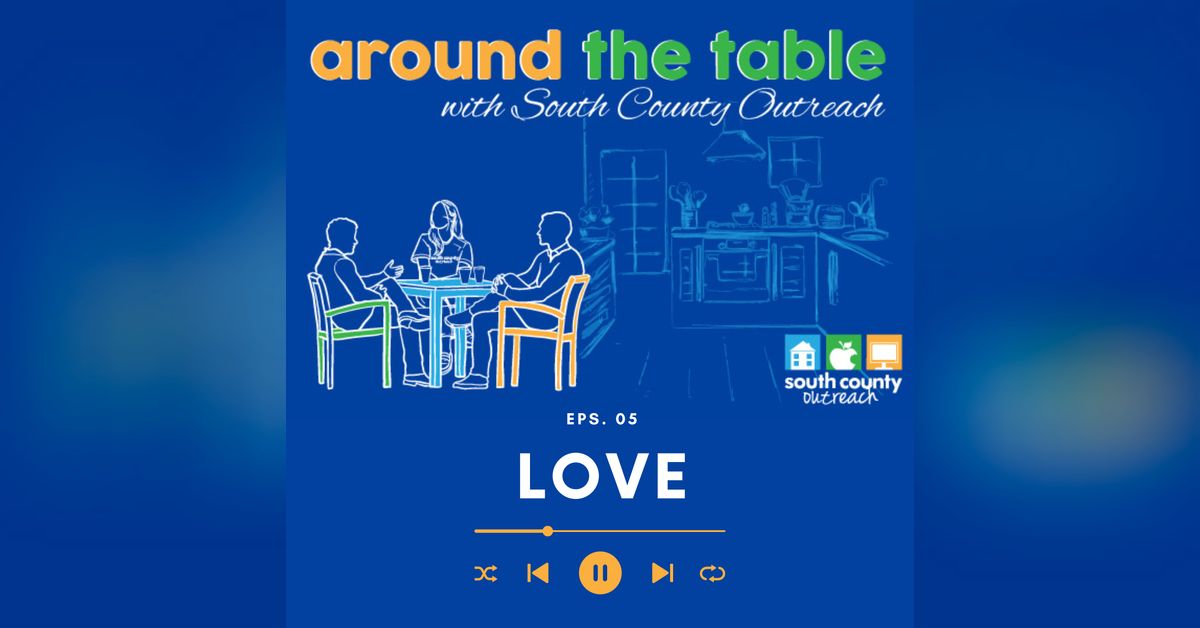 AROUND THE TABLE with South County Outreach: Story of Our Founder Ray ...