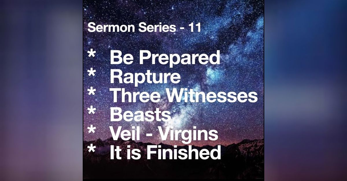 S11 : E21 - Rapture (9) | Prophetic*Revelation