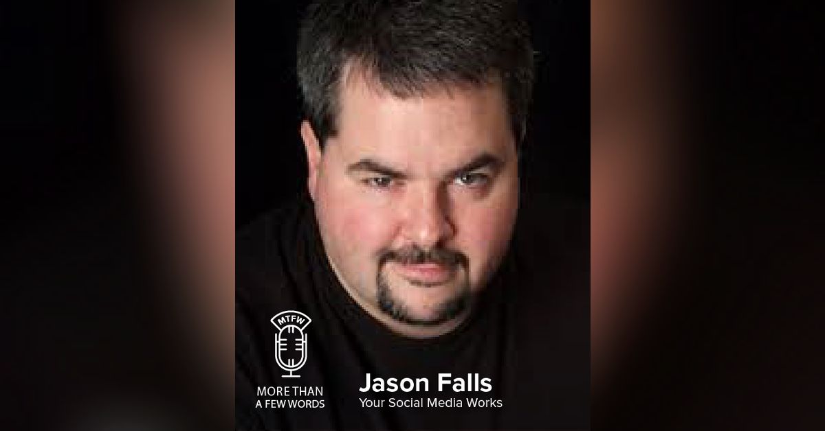 Jason Fallows #321 Social Story Telling with Jason Falls | More than a Few Words