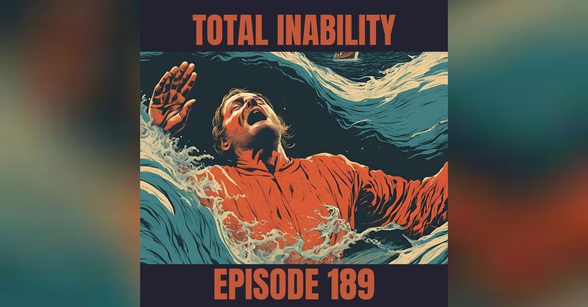 Total Inability | Reclaiming the Faith